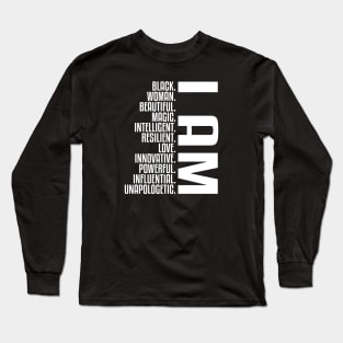 I Am Black, Woman, Beautiful. | African American | Black Lives | Black Women Matter Long Sleeve T-Shirt